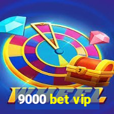 9000 bet vip